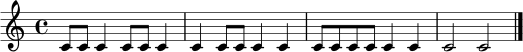 \relative c' {
\time 4/4
c8 c c4 c8 c c4 |
c4 c8 c c4 c4 |
c8 c c8 c c4 c4 |
c2 c2 |
\bar "|."
}