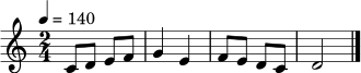 \relative c' { \time 2/4 \tempo 4 = 140 c8 d e f | g4 e | f8 e d c | d2 \bar "|." }