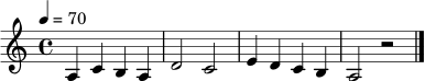 
\relative c' {
  \clef treble
  \key a \minor
  \time 4/4
  \tempo 4 = 70
  a4 c b a | d2 c | e4 d c b | a2 r2 \bar "|."
}
