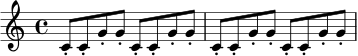 
\relative c' {
  \time 4/4
  c8-. c-. g'-. g-. c,-. c-. g'-. g-. |
  c,-. c-. g'-. g-. c,-. c-. g'-. g-. |
}
