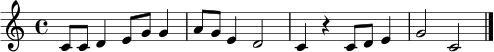 \relative c' {
\key c \major
\time 4/4
c8 c d4 e8 g g4 | a8 g e4 d2 | c4 r c8 d e4 | g2 c, \bar "|."
}