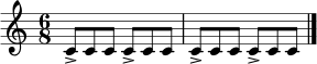 \relative c' {
\time 6/8
c8-> c8 c8 c8-> c8 c8 |
c8-> c8 c8 c8-> c8 c8 |
\bar "|."
}