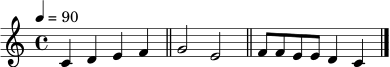 \relative c' {
\clef treble
\time 4/4
\tempo 4 = 90
c4 d4 e4 f4 \bar "||"
g2 e2 \bar "||"
f8 f8 e8 e8 d4 c4 \bar "|."
}