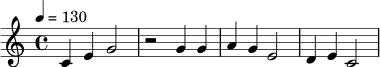 \relative c' {
\key c \major
\time 4/4
\tempo 4 = 130
c4 e g2 |
r2 g4 g |
a4 g e2 |
d4 e c2 |
}