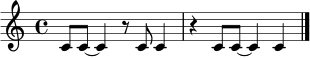 \relative c' {
\clef treble
\time 4/4
c8 c~ c4 r8 c c4 | r4 c8 c~ c4 c \bar "|."
}