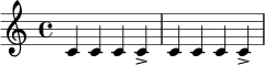 
\relative c' {
  \time 4/4
  c4 c c c-> |
  c4 c c c-> |
}
