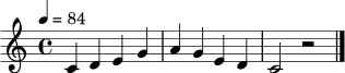 \relative c' {
\clef treble
\key c \major
\time 4/4
\tempo 4 = 84
c4 d e g | a g e d | c2 r2
\bar "|."
}