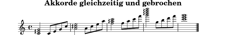 
\version "2.22.0"
\header { title = "Akkorde gleichzeitig und gebrochen" tagline = ##f }
\score {
  \new Staff \relative c' {
    \clef treble
    \key c \major
    \time 4/4
    <c e g>2\arpeggio c8 e g c
    <a c e>2\arpeggio a8 c e a
    <f a c>2\arpeggio f8 a c f
    <g b d f>2\arpeggio g,8 b d f
    <c e g>1
    \bar "|."
  }
  \layout { }
  \midi { \tempo 4 = 92 }
}
