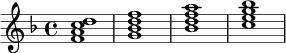 \relative c' {
\key f \major
\time 4/4
<f a c d>1 |
<g bes d f>1 |
<bes d f a>1 |
<c e g bes>1 |
}