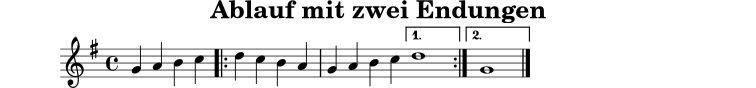 
X:2
T:Ablauf mit zwei Endungen
M:4/4
L:1/4
K:G
G A B c |: d c B A | G A B c |1 d4 :|2 G4 |]
