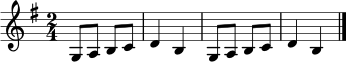 \relative c' { \key g \major \time 2/4 g8 a b c | d4 b | g8 a b c | d4 b \bar "|." }