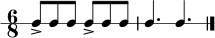 
\new RhythmicStaff { \time 6/8 c8-> c8 c8 c8-> c8 c8 | c4. c4. \bar "|." }
