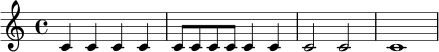 \relative c' {
\time 4/4
c4 c c c | c8 c c c c4 c | c2 c2 | c1
}