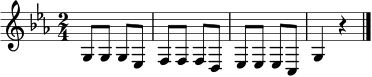 
\relative c' {
  \key c \minor
  \time 2/4
  g8 g g es | f f f d | es es es c | g'4 r4 \bar "|."
}
