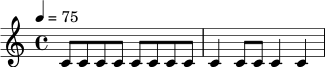 \relative c' {
\tempo 4 = 75
\time 4/4
c8 c c c c c c c | c4 c8 c c4 c |
}