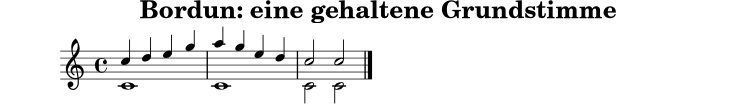 \version "2.24.0"
\header { title = "Bordun: eine gehaltene Grundstimme" tagline = ##f }
melodie = \relative c'' { \key c \major \time 4/4 c4 d e g | a g e d | c2 c \bar "|." }
bordun = \relative c' { c1 | c1 | c2 c \bar "|." }
\score {
\new Staff <<
\new Voice = "mel" { \voiceOne \melodie }
\new Voice = "bordun" { \voiceTwo \bordun }
>>
\layout { }
\midi { \tempo 4=84 }
}