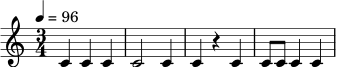 \relative c' {
\tempo 4=96
\time 3/4
c4 c4 c4 |
c2 c4 |
c4 r4 c4 |
c8 c8 c4 c4 |
}