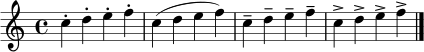 \relative c'' { \key c \major \time 4/4 c4-. d-. e-. f-. | c4( d e f) | c4-- d-- e-- f-- | c4-> d-> e-> f-> \bar "|." }