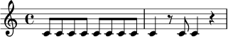 
\relative c' {
  \time 4/4
  c8 c c c c c c c | c4 r8 c c4 r4 |
}
