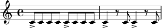 
\relative c' {
  \time 4/4
  c8-> c c c c-> c c c |
  c4-> r8 c c4-> r8 c |
}
