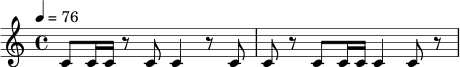 
\relative c' {
  \time 4/4
  \tempo 4 = 76
  c8 c16 c r8 c c4 r8 c |
  c8 r8 c8 c16 c c4 c8 r8 |
}
