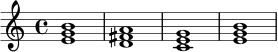 \relative c' {
<e g b>1 |
<d fis a>1 |
<c e g>1 |
<e g b>1 |
}