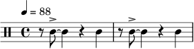 \relative c' {
\tempo 4 = 88
\clef percussion
\time 4/4
r8 c8->~ c4 r4 c4 | r8 c8->~ c4 r4 c4 |
}