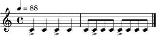 \relative c' {
\time 4/4
\tempo 4 = 88
c4-> c c-> c | c8 c-> c c c8-> c c c \bar "|."
}