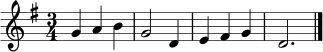 
\relative c'' {
  \clef treble
  \key g \major
  \time 3/4
  g4 a b | g2 d4 | e4 fis g | d2. \bar "|."
}
