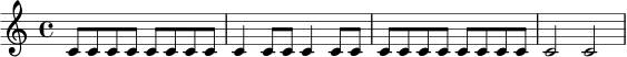 \relative c' {
\time 4/4
c8 c c c c c c c |
c4 c8 c c4 c8 c |
c8 c c c c c c c |
c2 c2
}