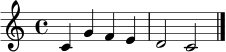 \relative c' { \clef treble \key c \major \time 4/4 c4 g' f e d2 c \bar "|." }