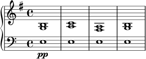 \new PianoStaff <<
\new Staff {
\relative c' {
\key e \minor
\time 4/4
<g b>1 |
<a c>1 |
<fis a>1 |
<g b>1
}
}
\new Staff {
\clef bass
\relative c {
e1\pp |
e1 |
e1 |
e1
}
}
>>