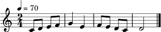 \relative c' { \time 2/4 \tempo 4 = 70 c8 d e f | g4 e | f8 e d c | d2 \bar "|." }