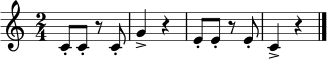 
\relative c' { \key c \major \time 2/4 c8-. c-. r c-. | g'4-> r | e8-. e-. r e-. | c4-> r | \bar "|." }

