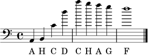\relative c {
\clef bass
\time 4/4
a4 b c' d' | c' b a g | f1 \bar "|."
}
\addlyrics { A H C D C H A G F }