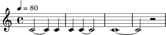 \relative c' {
\tempo 4=80
\time 4/4
c2~ c4 c4 |
c4 c4~ c2 |
c1~ |
c2 r2 |
}