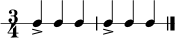 
\new RhythmicStaff { \time 3/4 c4-> c4 c4 | c4-> c4 c4 \bar "|." }
