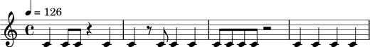 \relative c' {
\time 4/4
\tempo 4 = 126
c4 c8 c r4 c |
c4 r8 c c4 c |
c8 c c c r2 |
c4 c c c
}