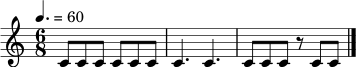 
\relative c' { \tempo 4. = 60 \time 6/8 c8 c c c c c | c4. c4. | c8 c c r8 c c \bar "|." }
