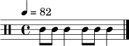 \relative c' { \clef percussion \time 4/4 \tempo 4 = 82 c8 c8 c4 c8 c8 c4 \bar "|." }