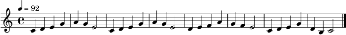 \version "2.24.0"
\score {
\new Staff \relative c' {
\clef treble
\key c \major
\time 4/4
\tempo 4 = 92
c4 d e g | a4 g e2 |
c4 d e g | a4 g e2 |
d4 e f a | g4 f e2 |
c4 d e g | d4 b c2 \bar "|."
}
\layout { }
\midi { }
}
