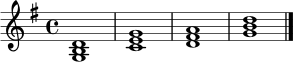 
\relative c' {
  \key g \major
  \time 4/4
  <g b d>1 |
  <c e g>1 |
  <d fis a>1 |
  <g b d>1 \bar "|."
}
