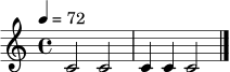 
\relative c' { \tempo 4 = 72 \time 4/4 c2 c2 | c4 c c2 \bar "|." }
