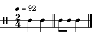 \relative c' { \clef percussion \time 2/4 \tempo 4 = 92 c4 c4 \bar "||" c8 c8 c4 \bar "|." }