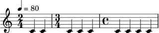 \relative c' {
\tempo 4=80
\time 2/4
c4 c4 |
\time 3/4
c4 c4 c4 |
\time 4/4
c4 c4 c4 c4 |
}