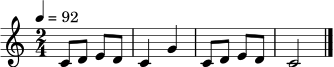 \relative c' {
\clef treble
\key c \major
\time 2/4
\tempo 4 = 92
c8 d e d | c4 g' | c,8 d e d | c2 \bar "|."
}
