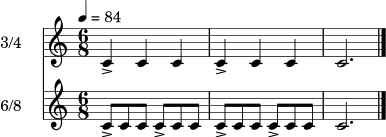 \version "2.24.0"
\header { tagline = ##f }
\score {
<<
\new Staff \with { instrumentName = "3/4" } \relative c' {
\clef treble
\time 3/4
\tempo 4 = 84
c4-> c c | c4-> c c | c2. \bar "|."
}
\new Staff \with { instrumentName = "6/8" } \relative c' {
\clef treble
\time 6/8
\tempo 4. = 56
c8-> c c c-> c c | c8-> c c c-> c c | c2. \bar "|."
}
>>
\layout { }
\midi { }
}