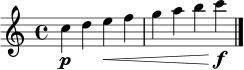 \relative c'' { \clef treble \time 4/4 c4\p d e\< f | g a b c\!\f \bar "|." }