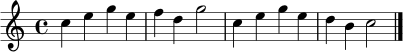 \relative c'' { \key c \major \time 4/4 c4 e g e f d g2 c,4 e g e d b c2 \bar "|." }
