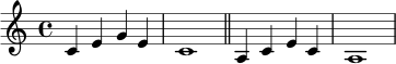 {
\clef treble
\time 4/4
\key c \major
c'4 e' g' e' | c'1 \bar "||"
\key a \minor
a4 c' e' c' | a1
}